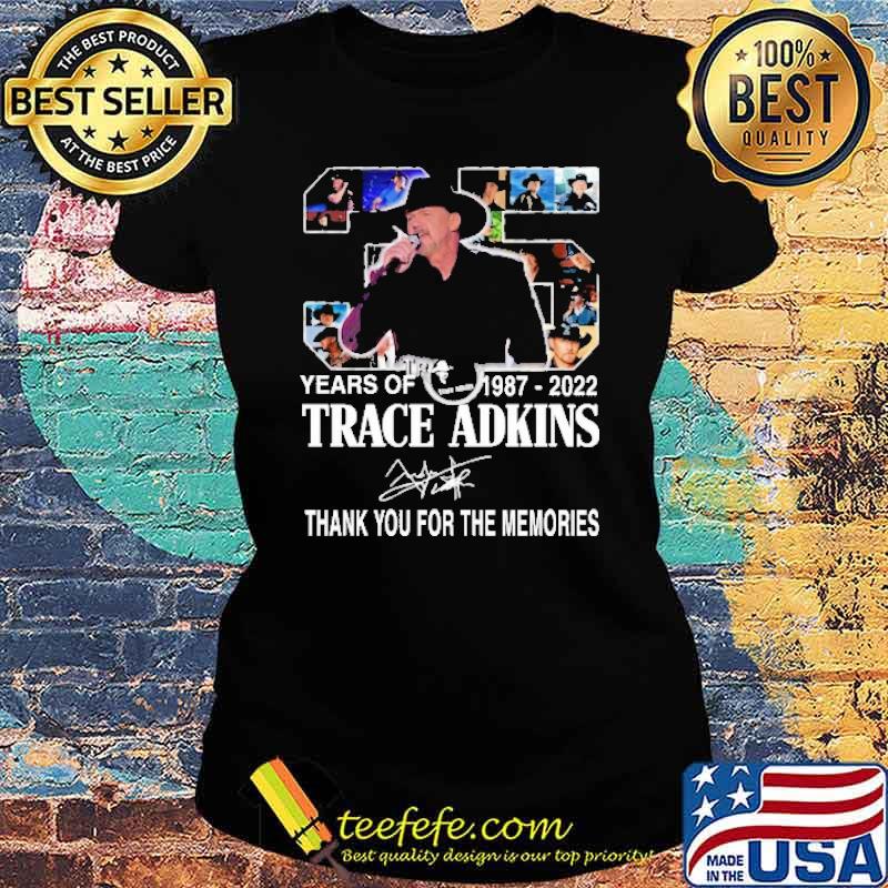 35 Years 1987 2022 Trace Adkins Thank You For The Memories Shirt Ladies tee 35 Years 1987 2022 Trace Adkins Thank You For The Memories Shirt Ladies tee