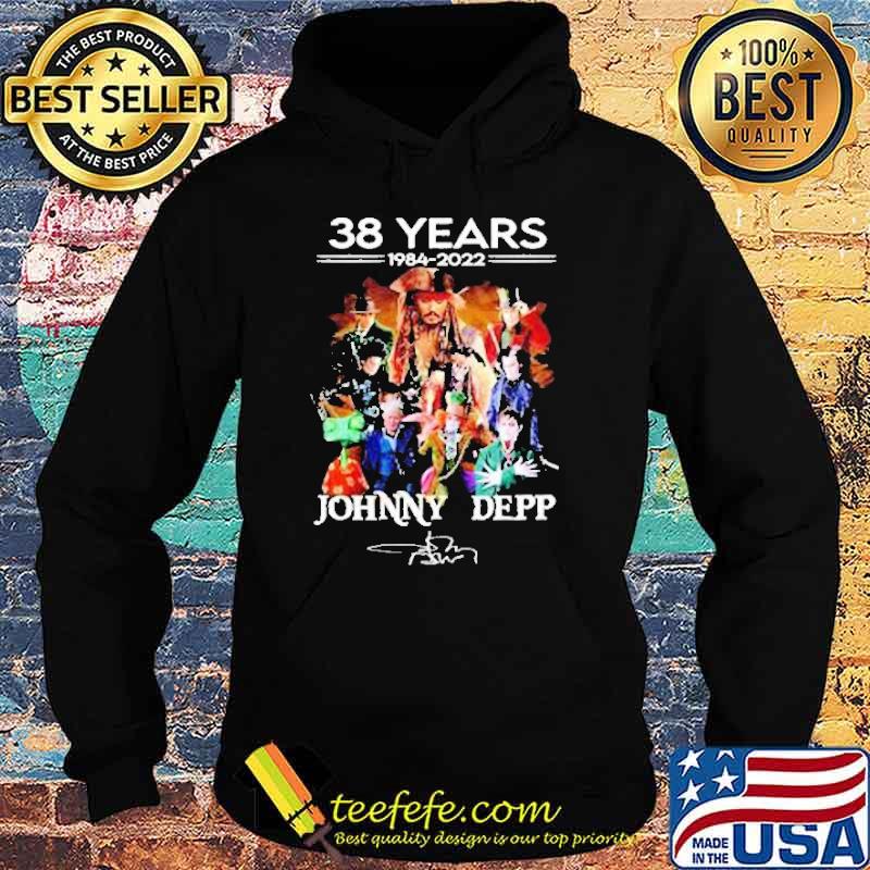 38 Years 1984 2022 Johnny Deep Shirt Hoodie 38 Years 1984 2022 Johnny Deep Shirt Hoodie