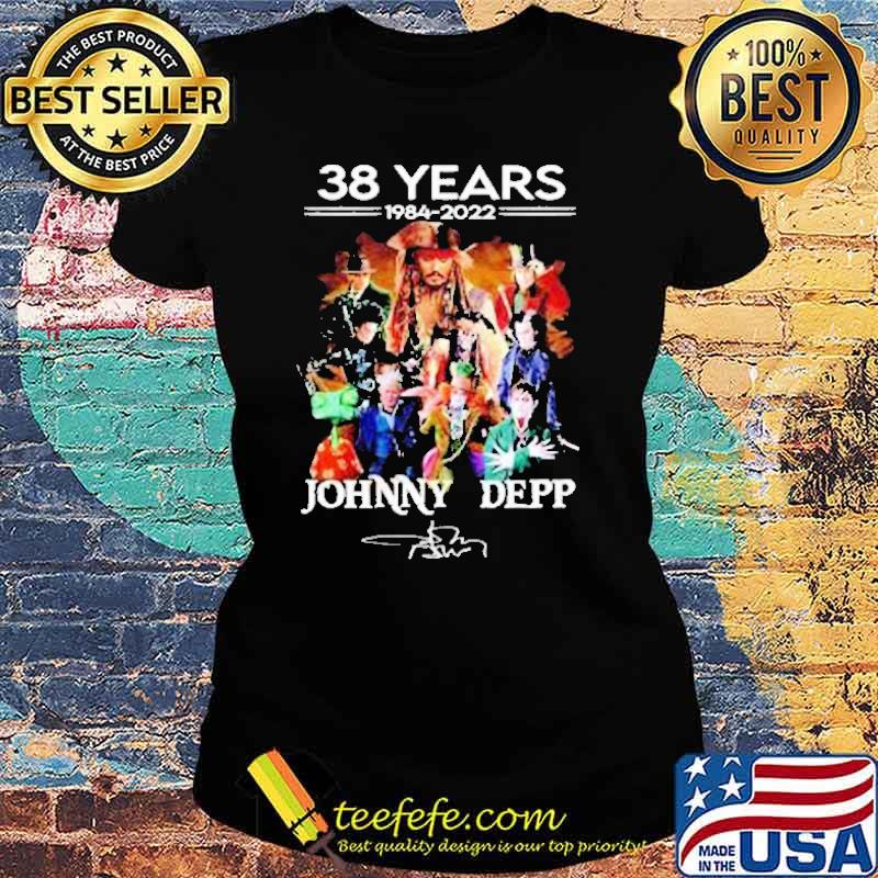 38 Years 1984 2022 Johnny Deep Shirt Ladies tee 38 Years 1984 2022 Johnny Deep Shirt Ladies tee