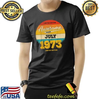 50th Birthday In JULY 2023 Gift - Awesome Since 1973 T-Shirt