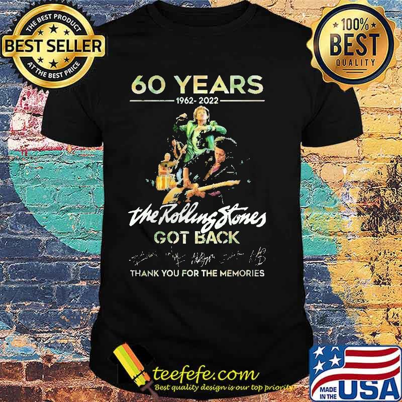 60 Years 1962 2022 The Rolling Stones Got Back Thank You For The Memories Shirt