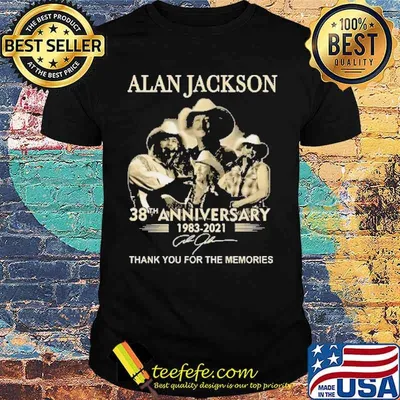 Alan jackson 38th anniversary thank for memories signatures shirt