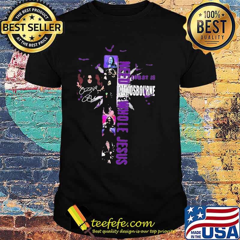 All I need Today Is A Little Bit Of Ozzy Osbourne Shirt