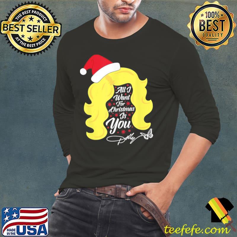 All I want christmas dolly wig dolly parton s Long Sleeve Tee All I want christmas dolly wig dolly parton s Long Sleeve Tee