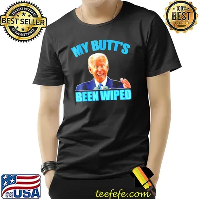 AntI Biden gaffe my butts been wiped support Trump election classic shirt