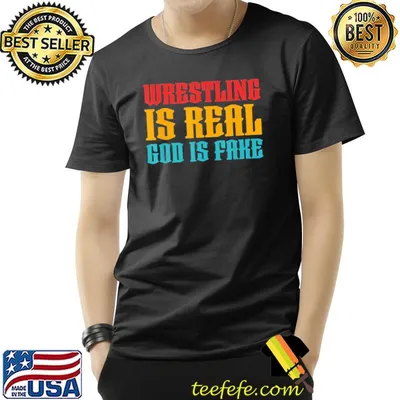 Atheism wrestling is real god is fake classic shirt