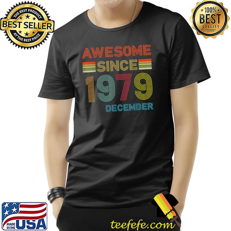 Awesome Since December 1979 43rd Birthday Retro 43 Year Old T-Shirt