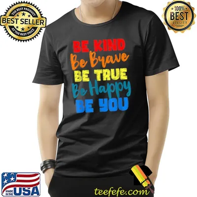 Be Kind Be Brave Be True Be Happy Be You Motivational Retro T-Shirt