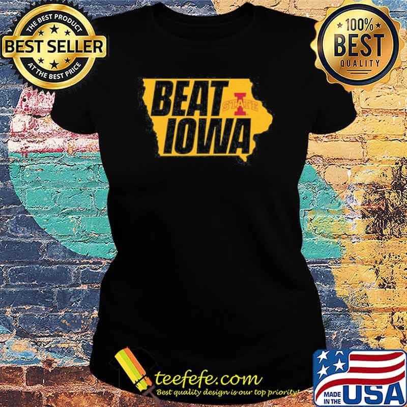 Beat State Iowa Cyclones Football Shirt Ladies tee Beat State Iowa Cyclones Football Shirt Ladies tee