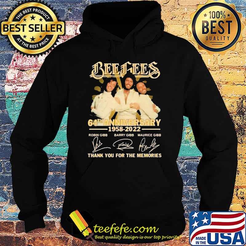 Bee Gees 64th Anniversary 1958 2022 Thank You For The Memories Shirt Hoodie Bee Gees 64th Anniversary 1958 2022 Thank You For The Memories Shirt Hoodie
