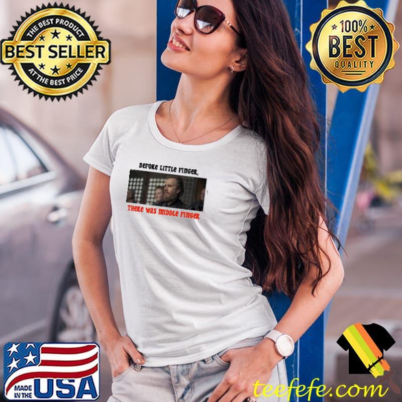 Before little finger there was middle finger house of the dragon classic s Ladies Tee Before little finger there was middle finger house of the dragon classic s Ladies Tee