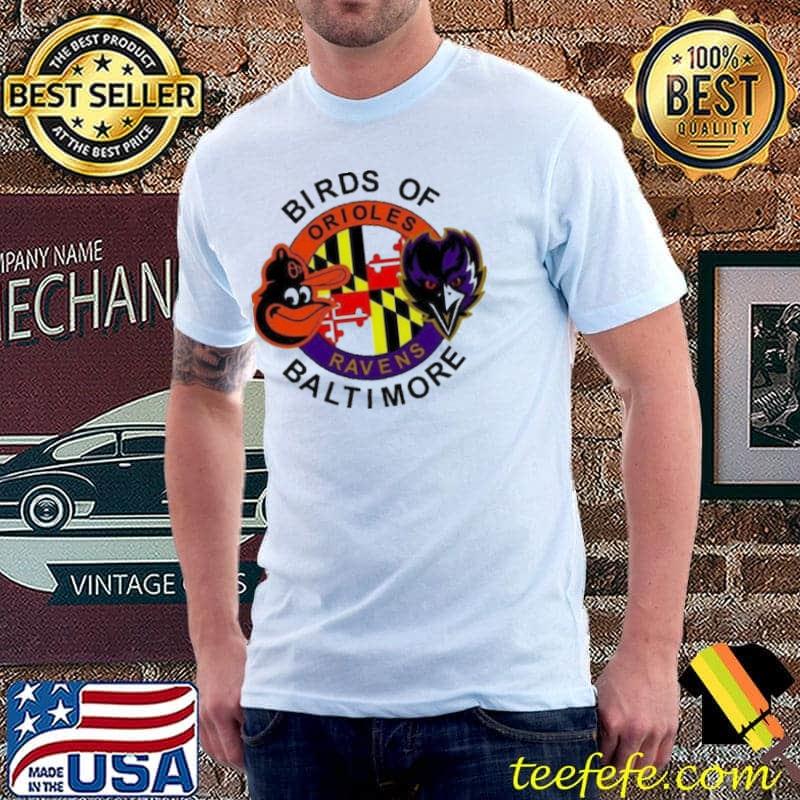 Birds Of Orioles Ravens Baltimore shirt