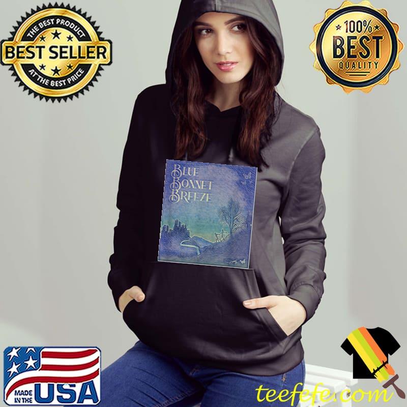 Blue bonnet breeze dolly parton s Hoodie Blue bonnet breeze dolly parton s Hoodie
