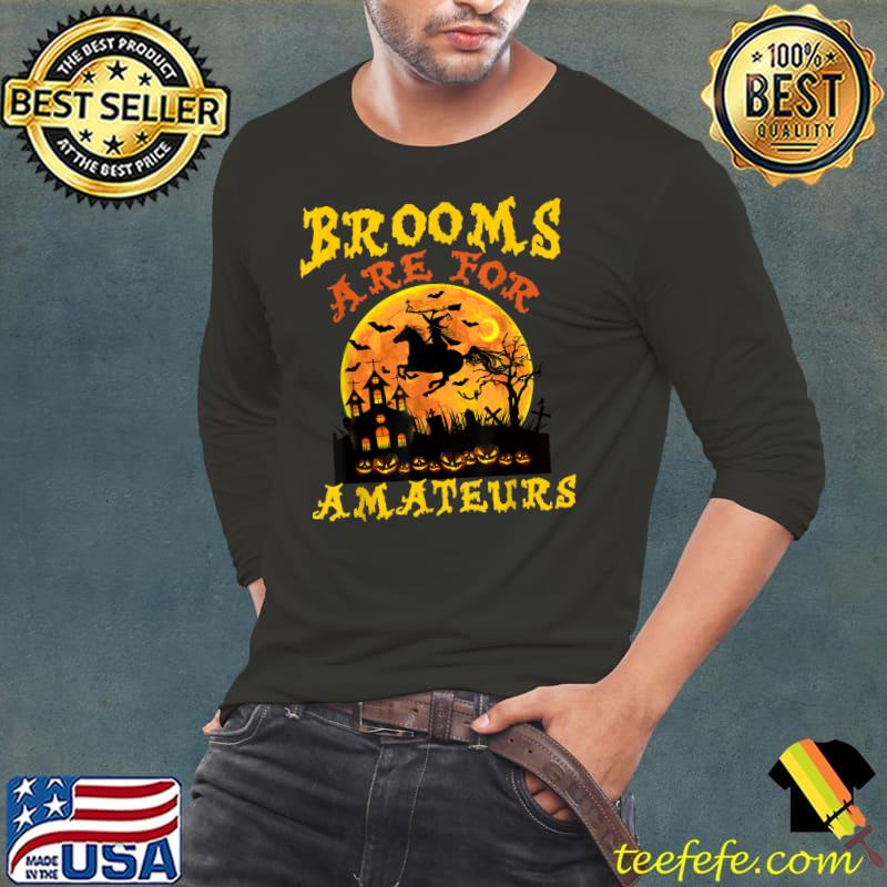 Brooms Are For Amateurs Witch Riding Horse Blood Moon Halloween T-Shirt Long Sleeve Tee Brooms Are For Amateurs Witch Riding Horse Blood Moon Halloween T-Shirt Long Sleeve Tee