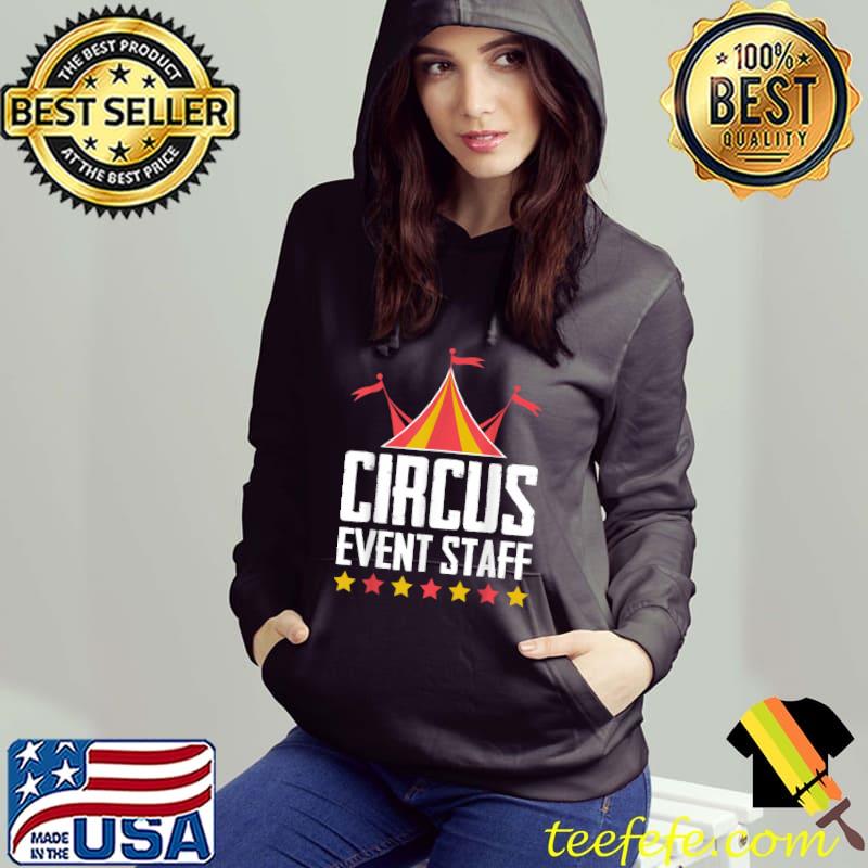 Circus Event Staff Carnival Birthday Party Stars Circus T-Shirt Hoodie Circus Event Staff Carnival Birthday Party Stars Circus T-Shirt Hoodie