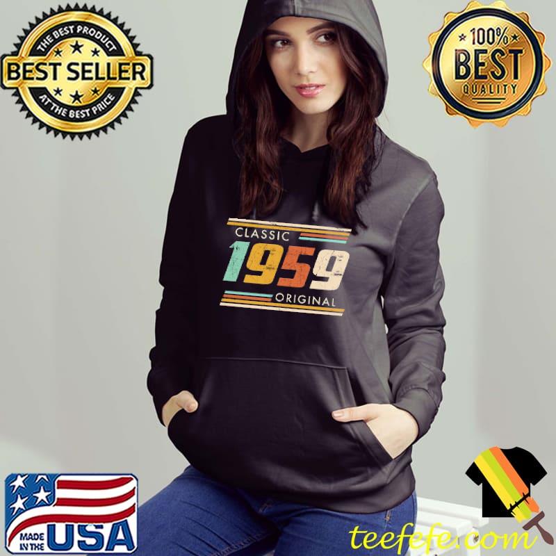 Classic Original Vintage 1959 Shirt Hoodie Classic Original Vintage 1959 Shirt Hoodie