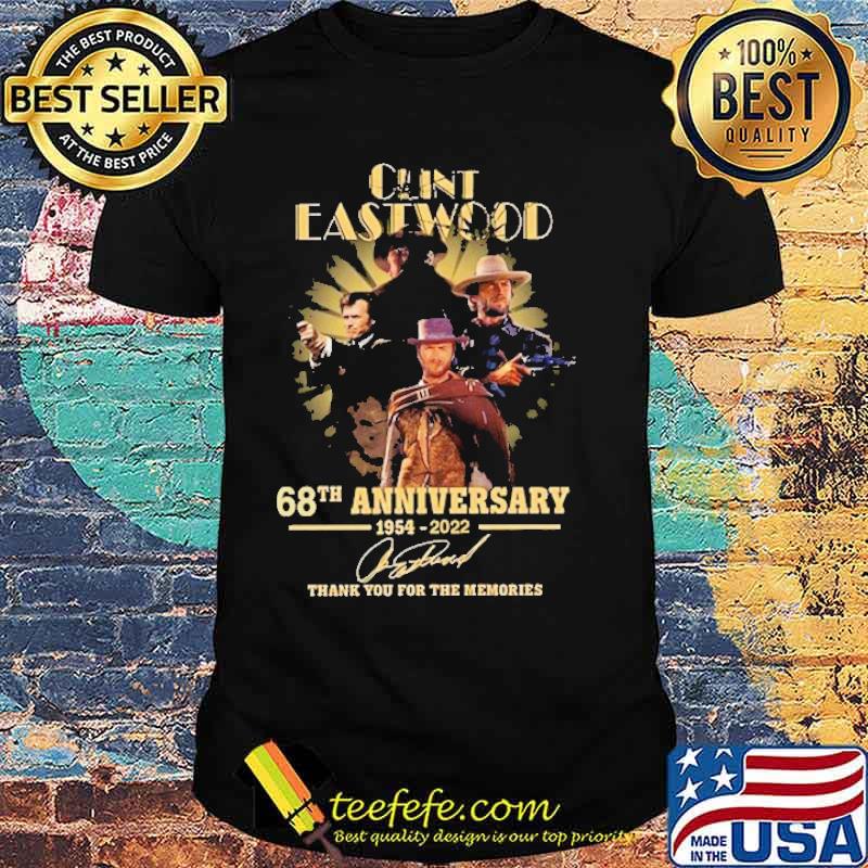 Clint eastwood 68th anniversary thank for memories signatures shirt