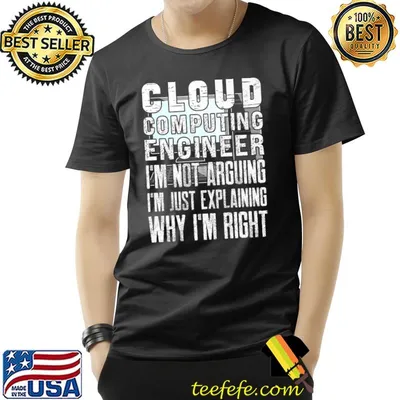 Cloud Computing Engineer I'm Not Arguing I'm Right Computer T-Shirt