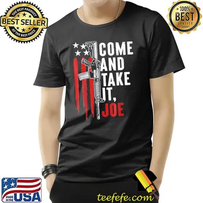 Come and take it Joe gunrights ar 15 American flag 2024 shirt