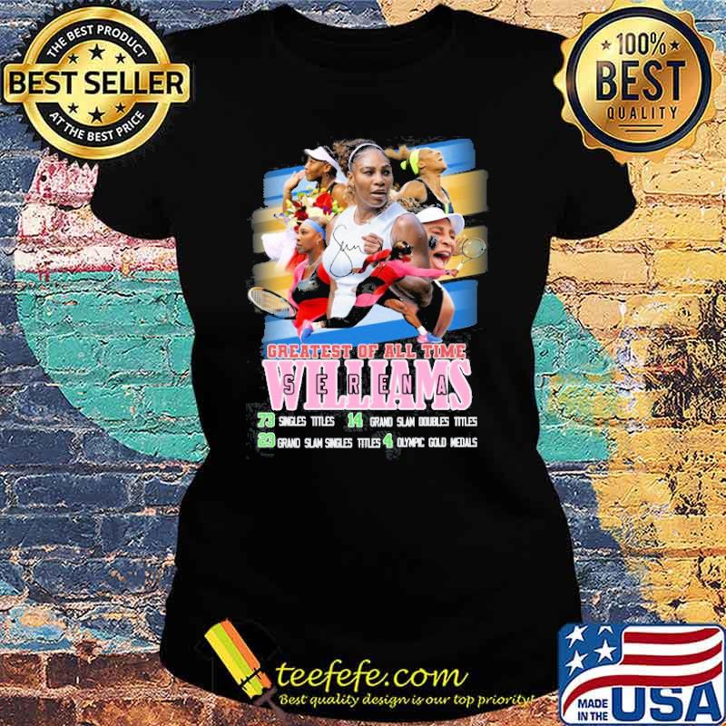 Createst of all time Serena Williams s Ladies tee Createst of all time Serena Williams s Ladies tee