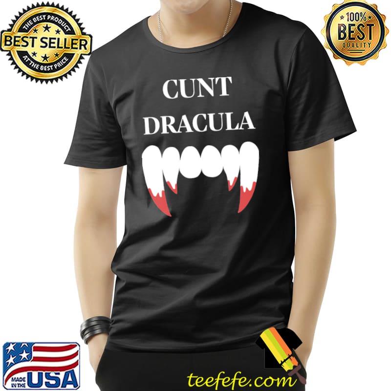 Cunt dracula classic shirt Cunt dracula classic shirt
