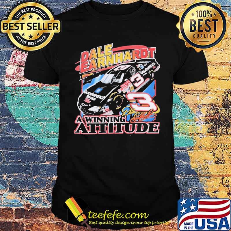 Dale Earhhardt A Winning Attitude Shirt