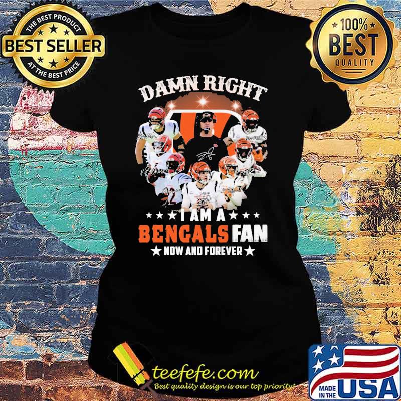 Blood Inside me damn right I am a Cincinnati Bengals fan now and forever  shirt - Limotees