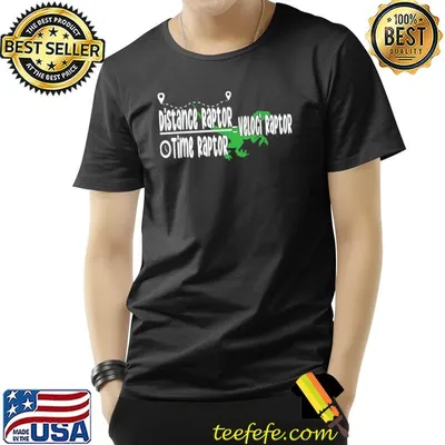 Distance Raptor Over Time Raptor Equals Velociraptor Physics Dino Green T-Shirt