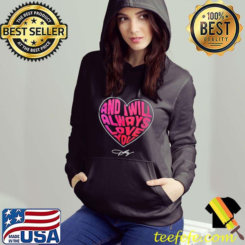 Dolly parton I will always love you dolly parton s Hoodie Dolly parton I will always love you dolly parton s Hoodie