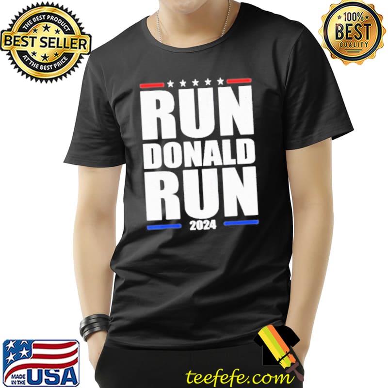 Donald Trump 2024 run Donald run Trump classic shirt