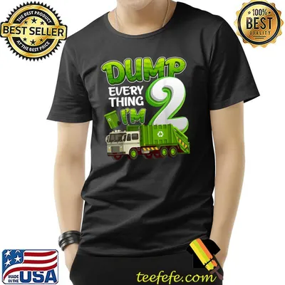 Dump Everything Im 2 Year Old Garbage Truck 2nd Birthday Boy T-Shirt
