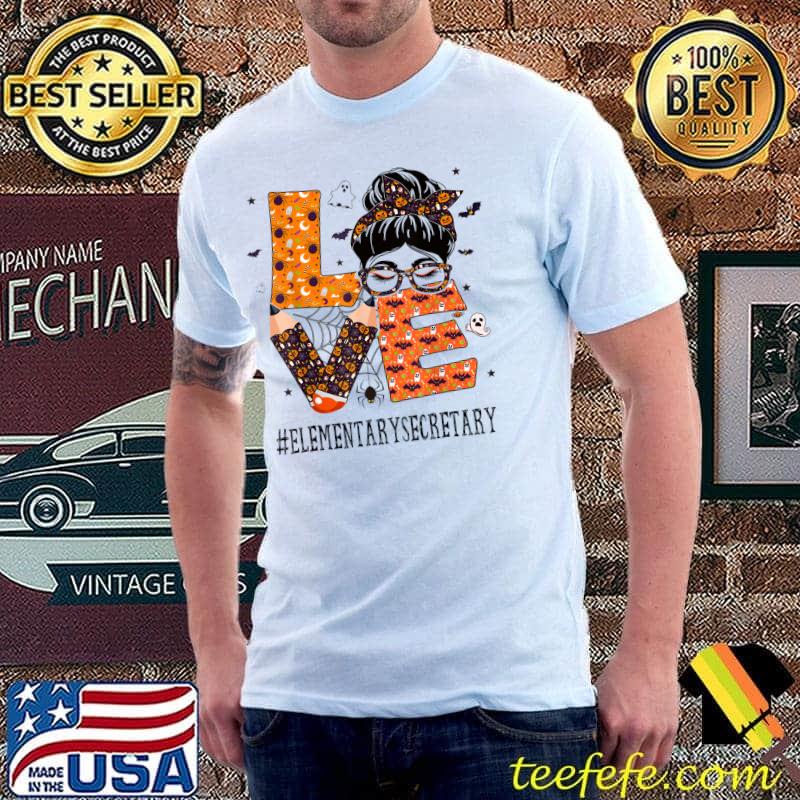Elementary Secretary Love Messy Bun Pumpkin Women Halloween T-Shirt
