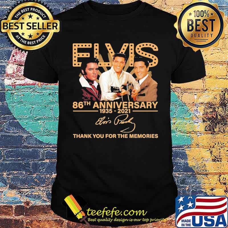Elvis 86th anniversary thank for memories signature shirt Elvis 86th anniversary thank for memories signature shirt