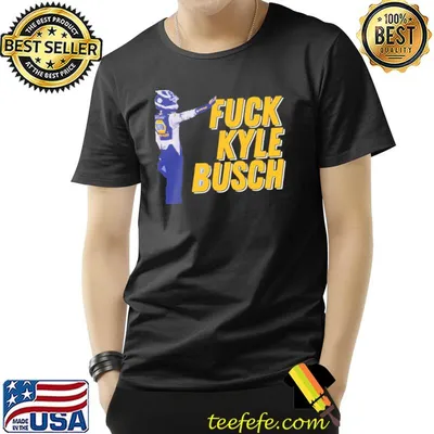 Fuck kyle busch design shirt