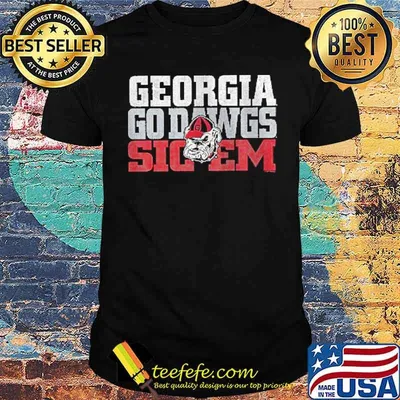 Georgia Go Dawgs Sig Em Bulldogs Shirt