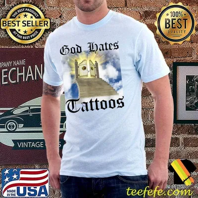 God Hates Tattoos Paradise T-Shirt