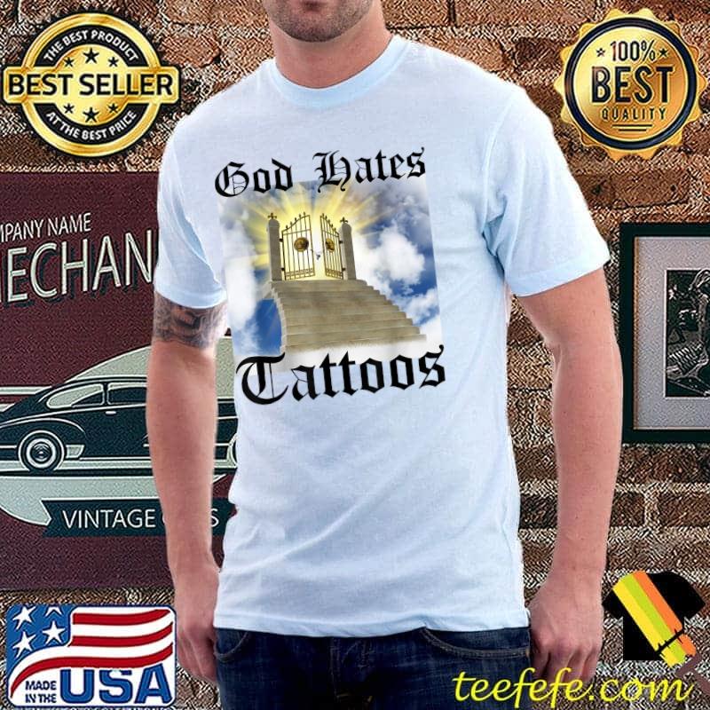 God Hates Tattoos Paradise T-Shirt
