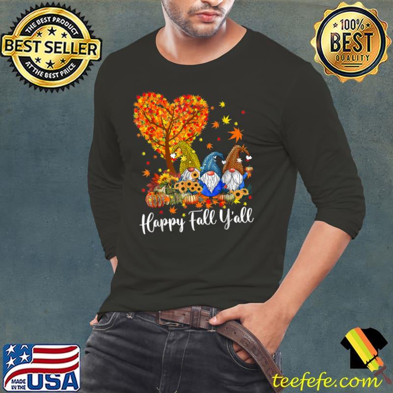 Happy Fall Y'all Gnomes Tree Heart Autumn Pumpkin Vibes Sunflowers Thanksgiving T-Shirt Long Sleeve Tee Happy Fall Y'all Gnomes Tree Heart Autumn Pumpkin Vibes Sunflowers Thanksgiving T-Shirt Long Sleeve Tee