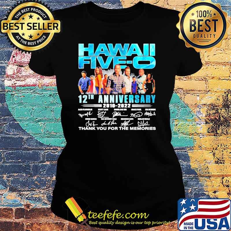 Hawaii Five ) 12th Anniversary 2010 2022 Shirt Ladies tee Hawaii Five ) 12th Anniversary 2010 2022 Shirt Ladies tee