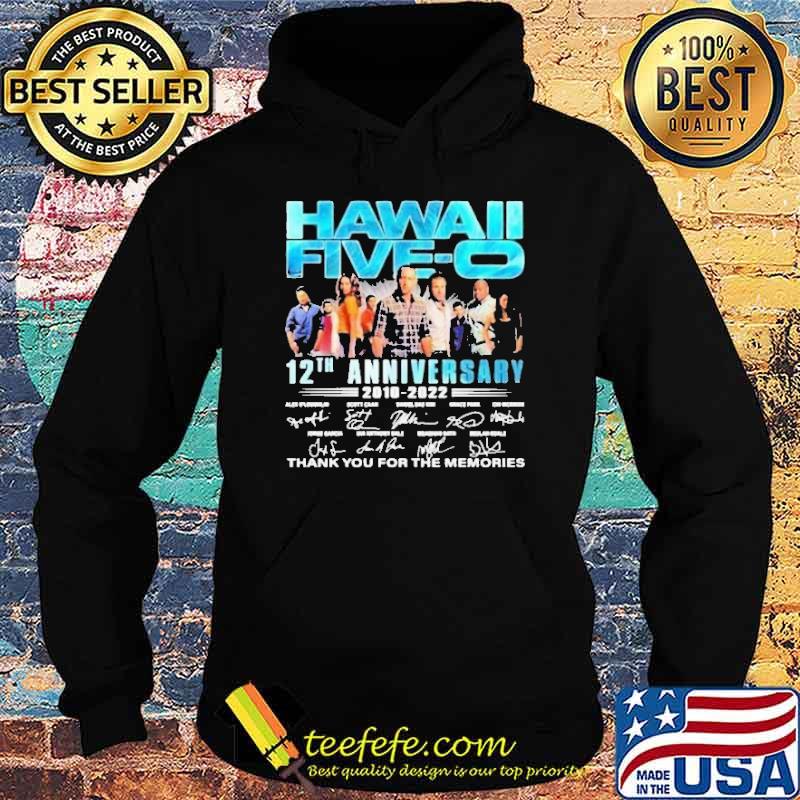 Hawaii five o 12th anniversary thank for memories signature s Hoodie Hawaii five o 12th anniversary thank for memories signature s Hoodie