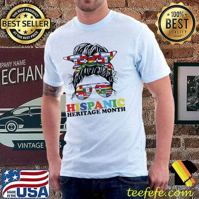 Hispanic heritage month flags messy bun hispanic women shirt