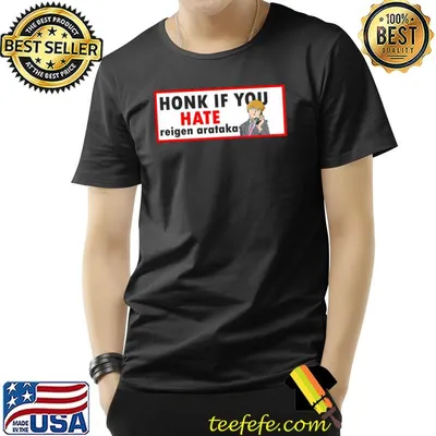 Honk if you hate reigen arataka classic shirt