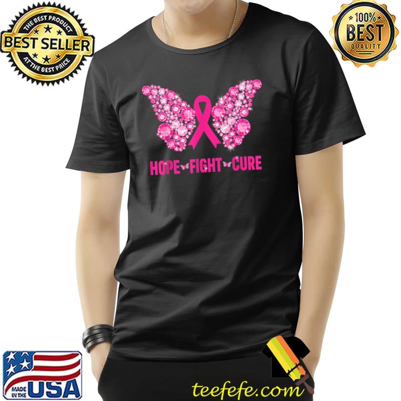 Hope Fight Cure Breast Cancer Awareness Support Butterfly Diamond T-Shirt Hope Fight Cure Breast Cancer Awareness Support Butterfly Diamond T-Shirt