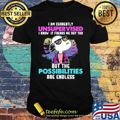 I Am Currently Unsupervised I Know It Freaks Me Too Snoopy Shirt