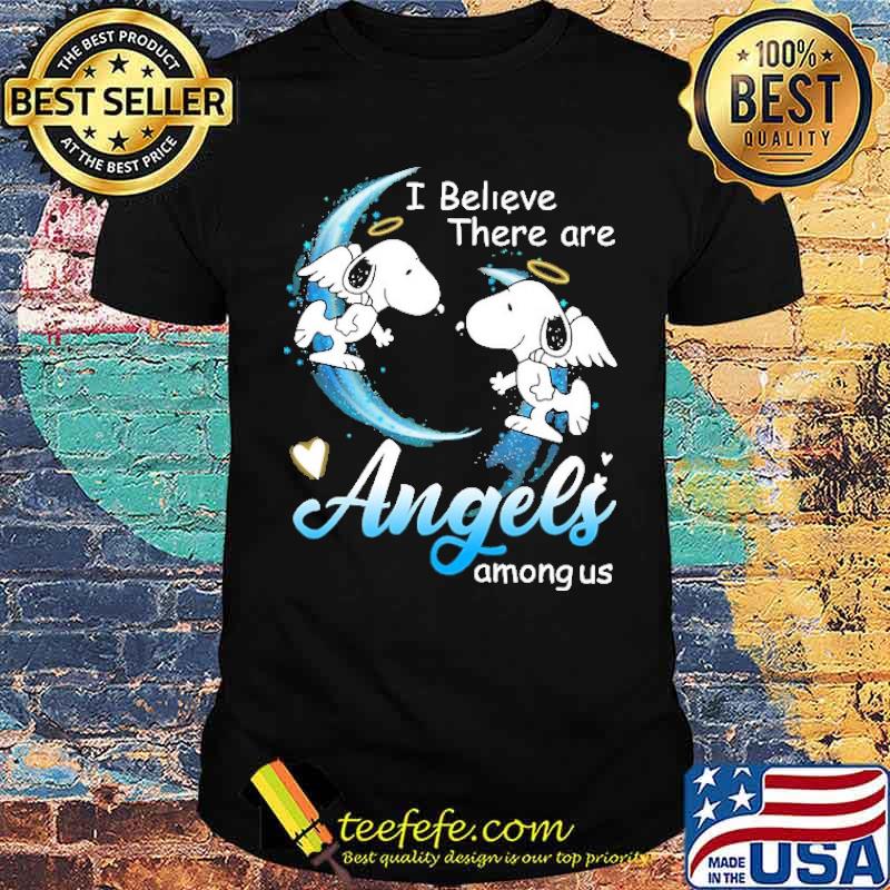 I Believe There Are Angel Among Us Snoopy shirt I Believe There Are Angel Among Us Snoopy shirt