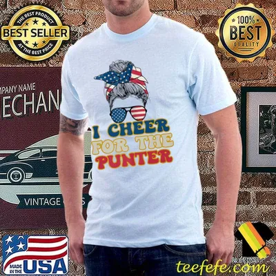 I Cheer For The Punter Messy Bun Hair Sunglass American Flag T-Shirt