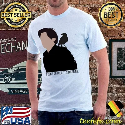 I don't do good it's not in me damon salvatore quote the vampire diarie classic shirt