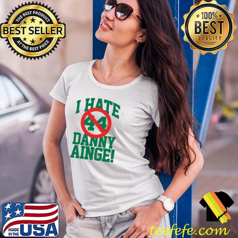 I hate danny ainge green letters classic s Ladies Tee I hate danny ainge green letters classic s Ladies Tee