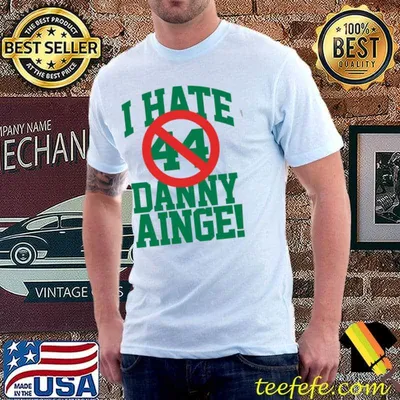 I hate danny ainge green letters classic shirt