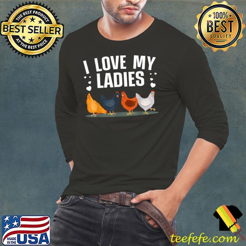 I Love My Ladies Chicken Ladies Chicken Farmer Whisperer T-Shirt Long Sleeve Tee I Love My Ladies Chicken Ladies Chicken Farmer Whisperer T-Shirt Long Sleeve Tee